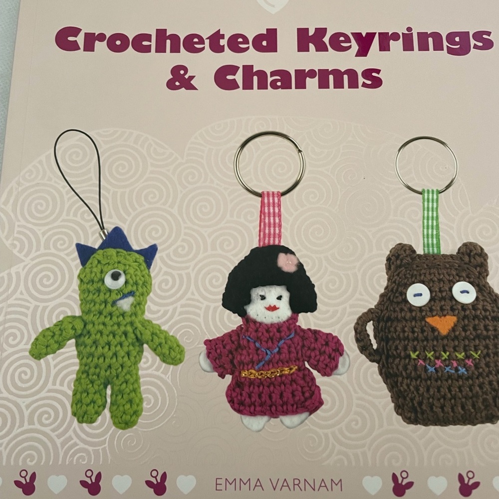 Crocheted Keyrings & Charms by Emma Varnum 153 Colorful Pages 30 Projects